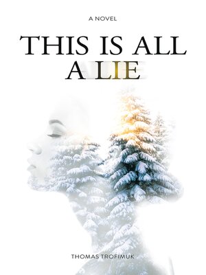 cover image of This Is All a Lie